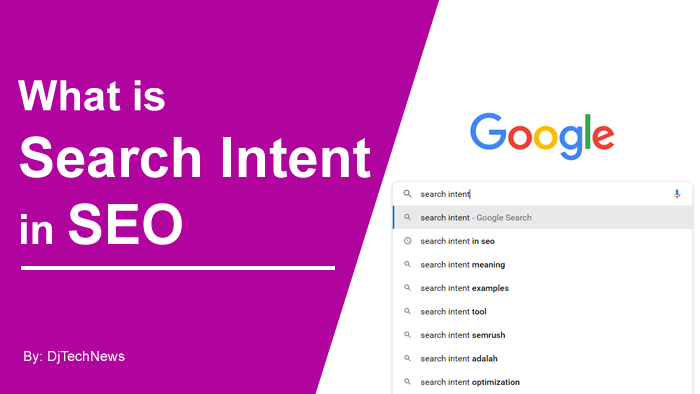Search Intent in SEO by djtechnews